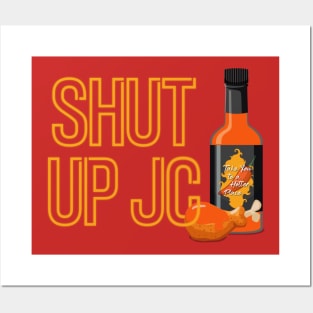 Shut UP JC: Hot Ones Edition Posters and Art